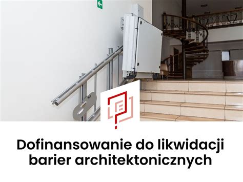 Dofinansowanie Do Likwidacji Barier Architektonicznych Wniosek