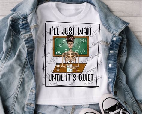 Ill Just Wait Until Its Quiet Png Etsy