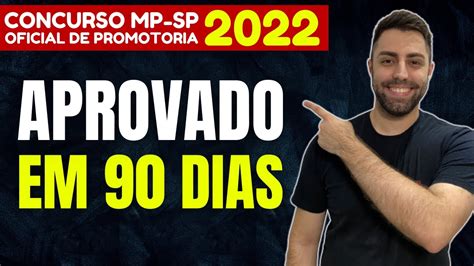 Dicas Para Ser Aprovado No Mp Sp Oficial De Promotoria Em Dias