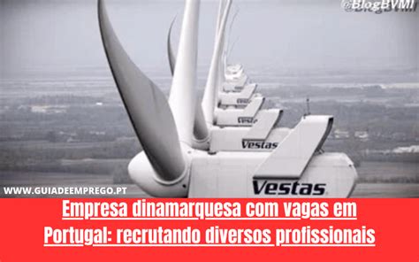 Oportunidades De Emprego Na Vestas Trabalhe Na L Der Dinamarquesa Em