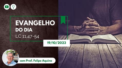 Evangelho do dia Lc 11 47 54 19 10 2023 Ai de vós mestres da lei