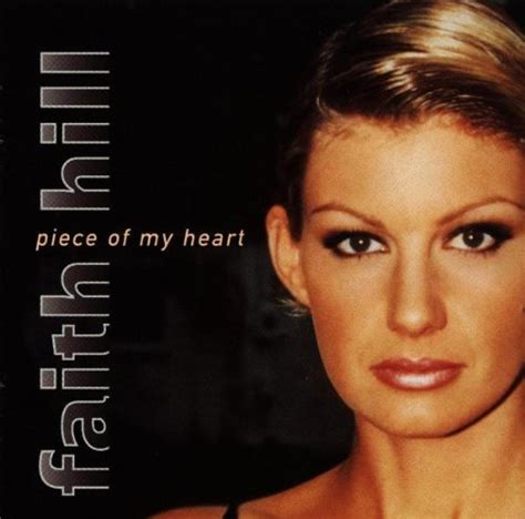 Faith Hill Album: «Piece of My Heart»