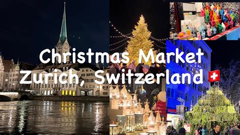 Visit Best Christmas Markets In Zurich Zurich Switzerland Youtube