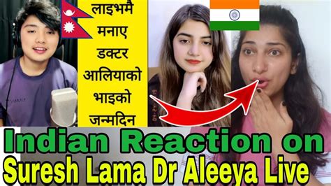 INDIAN Reaction On Nepal Suresh Lama Dr Aleeya Live Video Crazzy