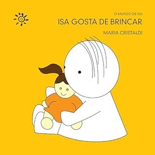 Isa Gosta De Brincar O Mundo De Isa EBook Resumo Ler Online E PDF