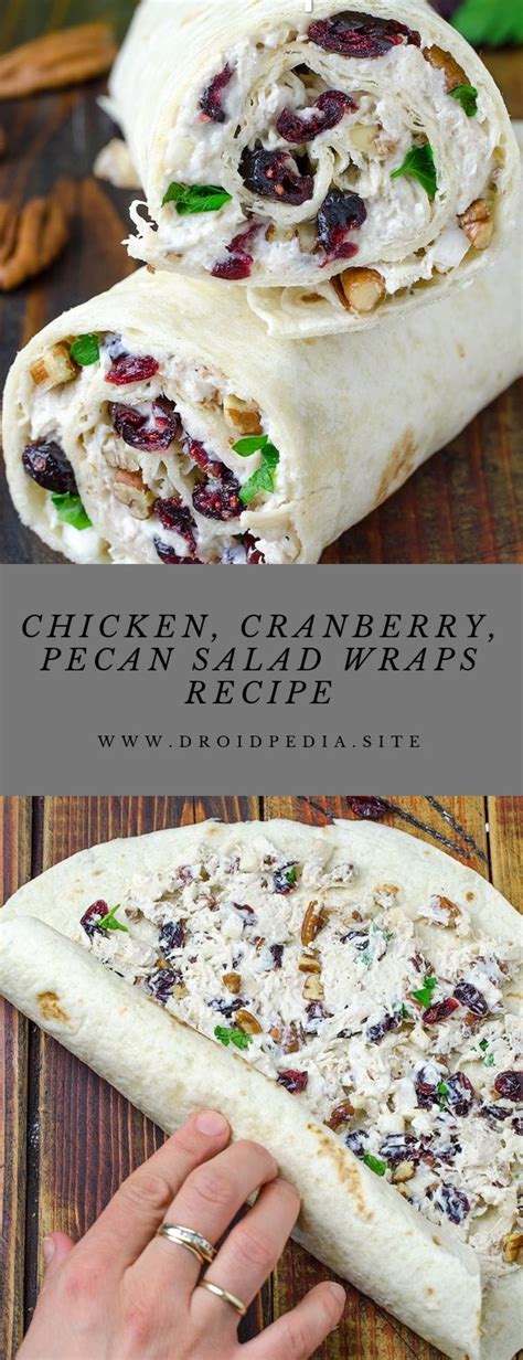 Delicious And Nutritious Chicken Cranberry Pecan Salad Wraps