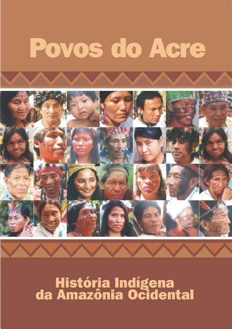 Pdf Povos Do Acre Hist Ria Ind Gena Dokumen Tips