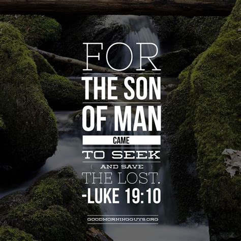 For The Son Of Man Came To Seek And Save The Lost Luke