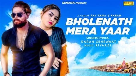 Latest Haryanvi Song Bholenath Mera Yaar Sung By Karan Sehrawat