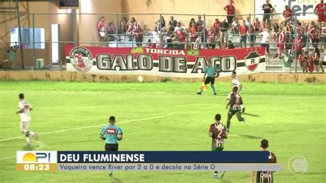 V Deo Os Gols De Fluminense Pi X River Pi Pela Quarta Rodada Da