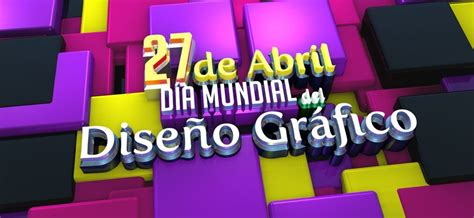 Hoy Celebramos El Día Mundial Del Diseñador Gráfico