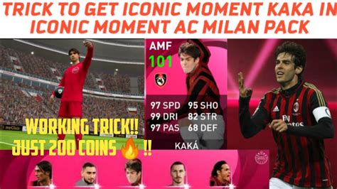 Trick To Get 101 Rated Iconic Moment KAKA And Other Iconics In AC MILAN