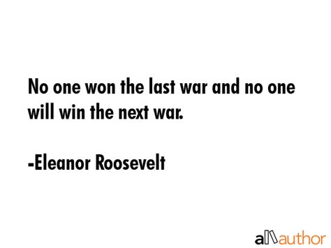 No One Won The Last War And No One Will Win Quote