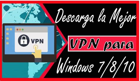 Descarga La Mejor Vpn Para Windows Pc R S Solution