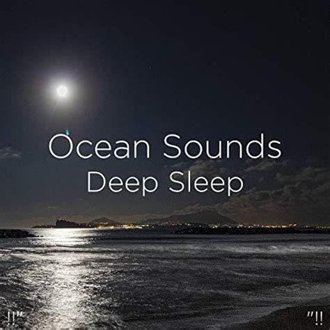 Amazon Musicでocean Sounds And Ocean Waves For Sleepの Ocean Sounds Deep Sleep を再生する