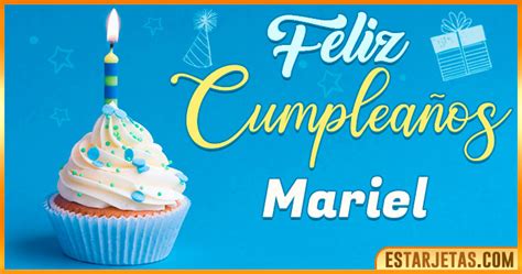 Feliz Cumplea Os Mariel Im Genes Tarjetas Y Mensajes