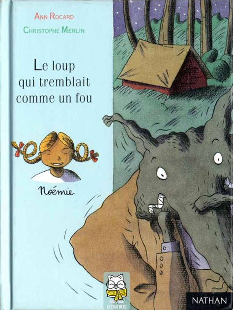 Le Loup Qui Tremblait Comme Un Fou Ann Rocard Livre Pleine Lune