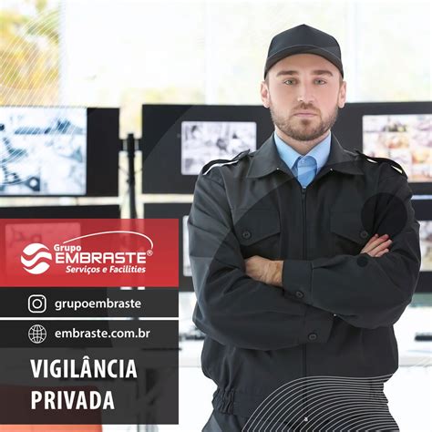 Empresa De Vigilância Privada Embraste Segurança E Serviços