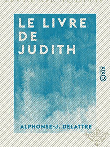 Le Livre De Judith Tude Critique Et Historique By Alphonse J