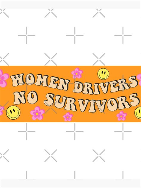 Women Drivers No Survivors Bumper Sticker Meme Bumper Sticker Gen