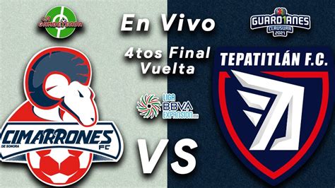 EN VIVO CIMARRONES VS TEPATITLÁN CUARTOS DE FINAL VUELTA LIGA