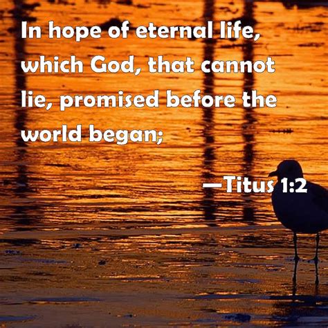 Titus 1 2 In Hope Of Eternal Life Which God That Cannot Lie Promised