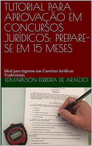 PDF TUTORIAL PARA APROVAÇÃO EM CONCURSOS JURÍDICOS PREPARE SE EM 15