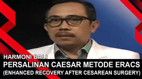 Persalinan Caesar Metode Eracs Enhanced Recovery After Cesarean