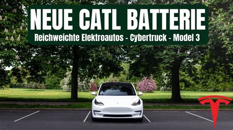 Tesla Neue Batterie Von Catl Cybertruck China Feedback Youtube