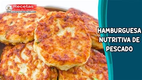 Hamburguesa Nutritiva De Pescado Recetas Faciles De Hamburguesas