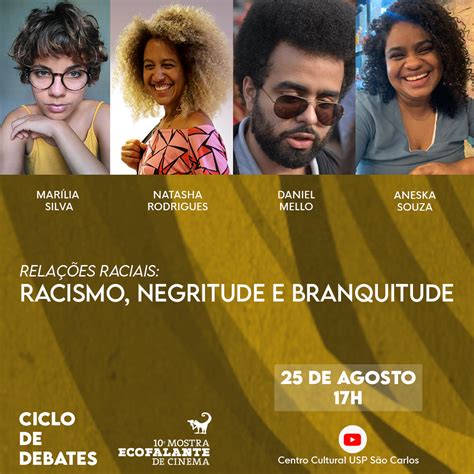 Ciclo de Debates Ecofalante Relações Raciais racismo negritude e