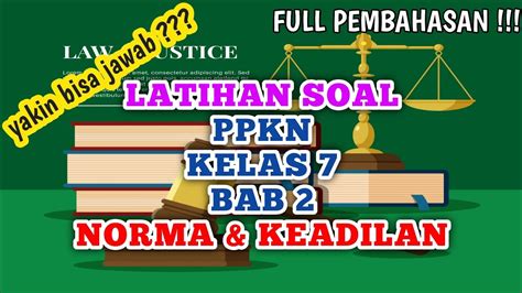 Latihan Soal Ppkn Kelas Bab Norma Dan Keadilan Norma Kelas Ppkn