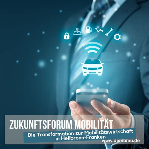 Zukunftsforum Mobilität Transformation zur Mobilitätswirtschaft in