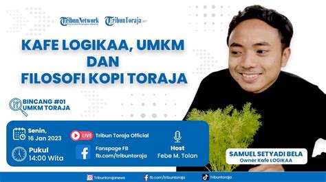 LIVE BINCANG TRIBUN UMKM TORAJA 01 Kafe Logika UMKM Dan Filosofi