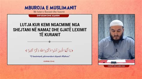 56 Lutja kur kemi ngacmime nga shejtani në namaz dhe gjatë leximit të