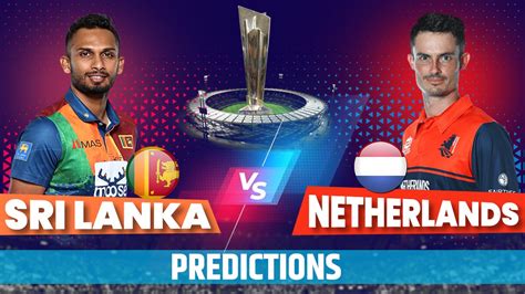 Netherlands Vs Sri Lanka T20 World Cup Update And Predictions