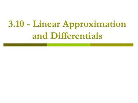 Ppt 310 Linear Approximation And Differentials Powerpoint