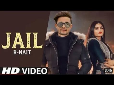 Jail R Nait Official Video New Punjabi Song R Nait New Song