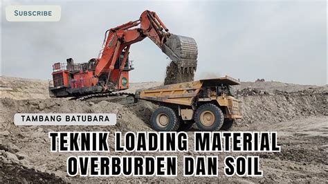 Teknik Excavator Loading Material Overburden Dan Soil Tambang