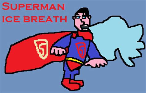 Superman Ice Breath by solidwheel02 on DeviantArt