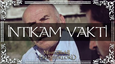 İNTİKAM VAKTİ BANNERLORD YouTube