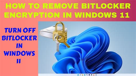 HOW TO REMOVE BITLOCKER ENCRYPTION IN WINDOWS 11 TURN OFF BITLOCKER