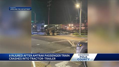 8 Injured After Amtrak Train Crashes Into Tractor Trailer In Polk