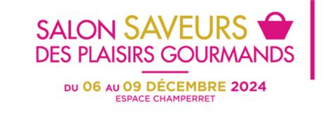 Pr Sentation Du Salon Saveurs Des Plaisirs Gourmands