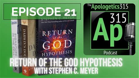 Return Of The God Hypothesis With Stephen C Meyer Episode Youtube