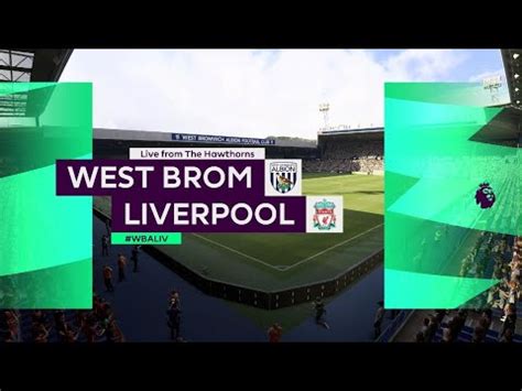 West Brom Vs Liverpool Premier League 16 May 2021 Prediction YouTube