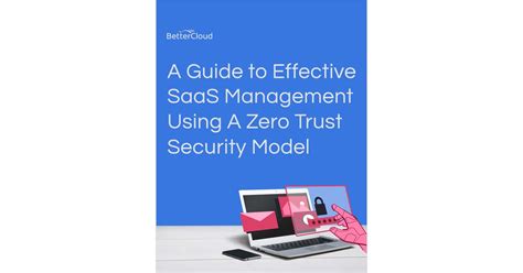 A Guide To Effective Saas Management Using A Zero Trust Security Model