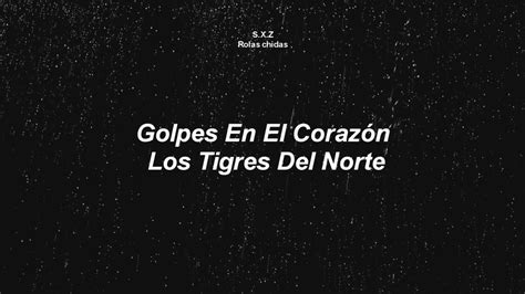 Golpes En El Coraz N Los Tigres Del Norte Letra En Espa Ol Youtube