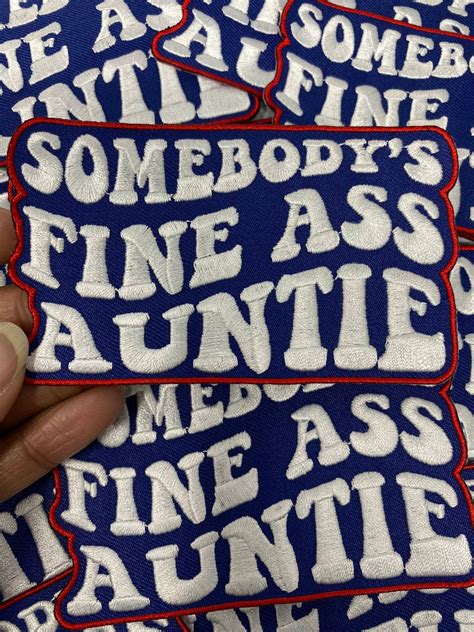 New Somebody S Fine Ass Auntie 1 Pc Iron On Embroidered Patch Cute Patch For Jackets Hats