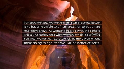 Sandra Day Oconnor Quote “for Both Men And Women The First Step In Getting Power Is To Become